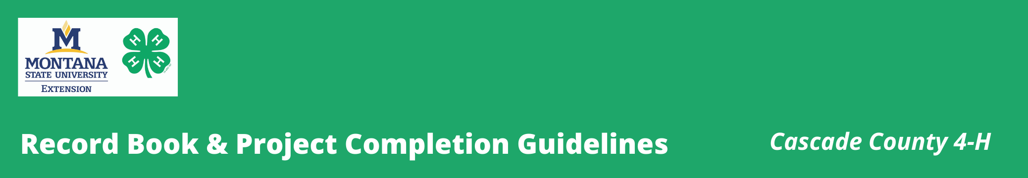 Montana State University Extension, green clover with white H's on each leaf, Record book and project completion guideline on green background