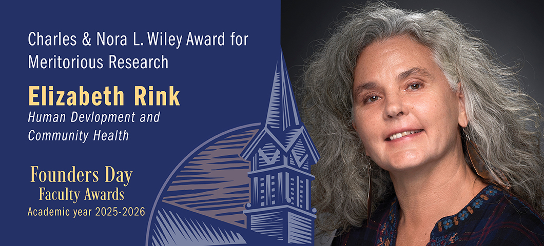 Elizabeth Rink has won the Charles & Nora L. Wiley Meritorius Research Award.